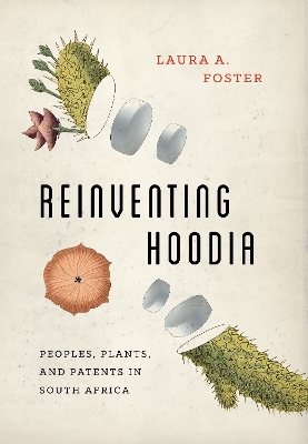 Reinventing Hoodia - Laura A. Foster