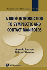 BRIEF INTRODUCTION TO SYMPLECTIC AND CONTACT MANIFOLDS, A - Augustin Banyaga, Djideme F Houenou