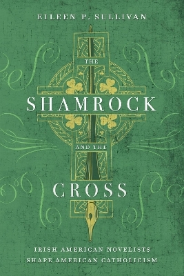 The Shamrock and the Cross - Eileen P. Sullivan