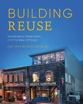 Building Reuse - Kathryn Rogers Merlino