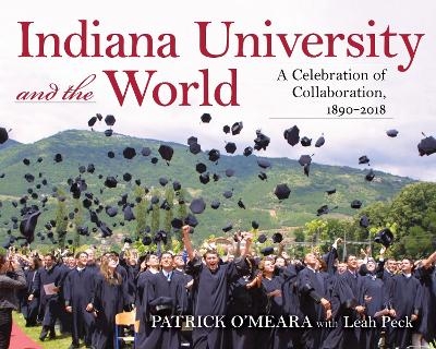 Indiana University and the World - Patrick O'Meara