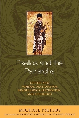 Psellos and the Patriarchs