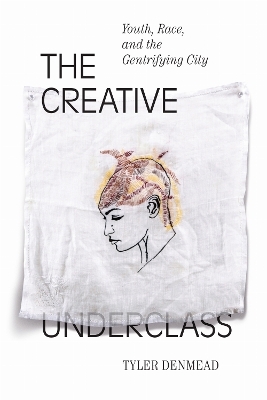 The Creative Underclass - Tyler Denmead