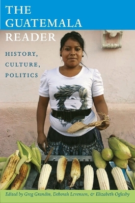 The Guatemala Reader - 
