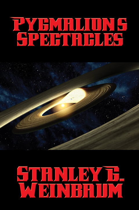 Pygmalion’s Spectacles - Stanley G. Weinbaum