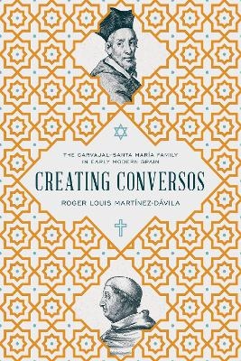 Creating Conversos - Roger Louis Mart&iacute;nez-D&aacute;vila