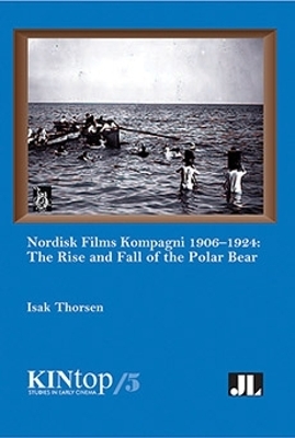 Nordisk Films Kompagni 1906-1924, Volume 5 - Isak Thorsen