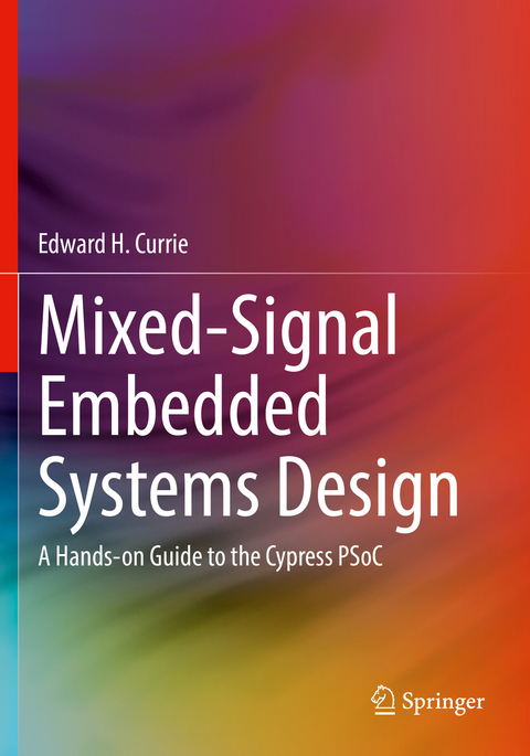 Mixed-Signal Embedded Systems Design - Edward H. Currie