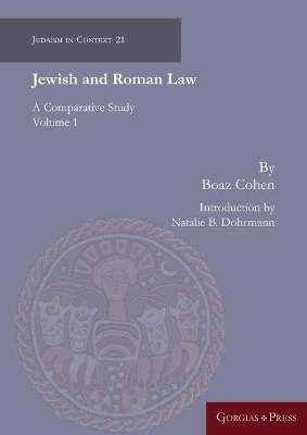 Jewish and Roman Law (vol 1) - Boaz Cohen, Natalie Dohrmann