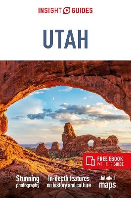 Insight Guides Utah: Travel Guide with eBook - Insight Guides