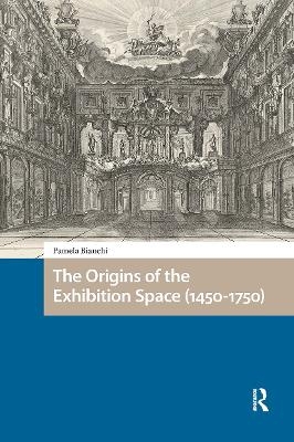 The Origins of the Exhibition Space (1450-1750)