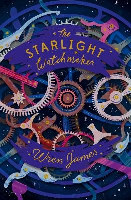 The Starlight Watchmaker - Wren James