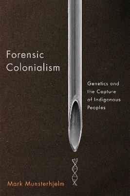 Forensic Colonialism - Mark Munsterhjelm