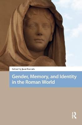 Gender, Memory, and Identity in the Roman World - 