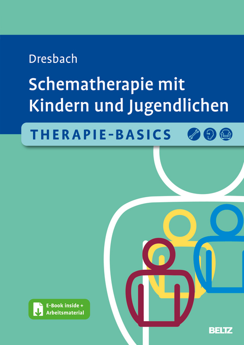 Schematherapie mit Kindern und Jugendlichen - Eva Dresbach