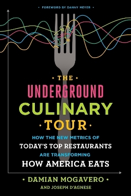 The Underground Culinary Tour - Damian Mogavero, Joseph D'Agnese