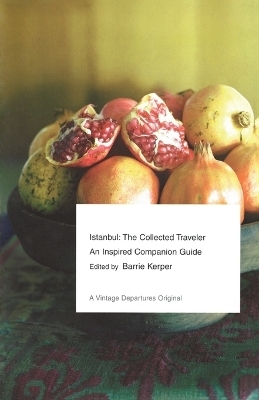 Istanbul: The Collected Traveler