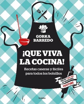 ¡Que viva la cocina! Recetas caseras y fáciles para todos los bolsillos / Hoorayfor Cooking! Easy Homemade Recipes for all Budgets