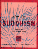 Simple Buddhism - C. Alexander Simpkins, Annellen M. Simpkins