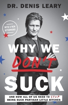 Why We Don't Suck - Denis Leary