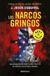 Los narcos gringos / The Gringo Drug Lords - Esquivel, J. Jesús