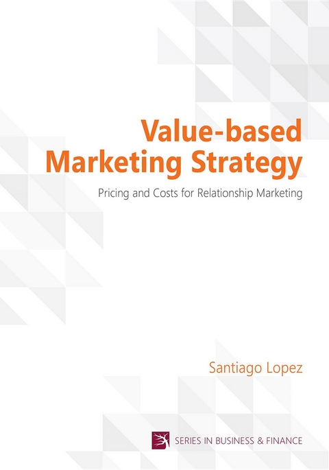 Value-based Marketing Strategy - Santiago Lopez