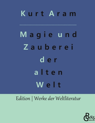 Magie und Zauberei der alten Welt