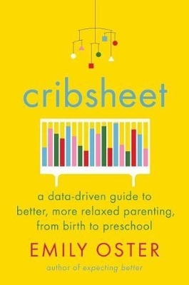 Cribsheet - Emily Oster