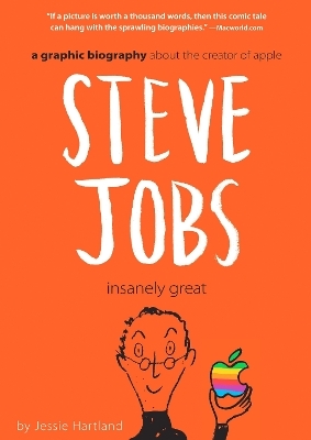 Steve Jobs: Insanely Great - Jessie Hartland