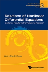 Solutions Of Nonlinear Differential Equations: Existence Results Via The Variational Approach -  Li Lin Li,  Song Shu-zhi Song