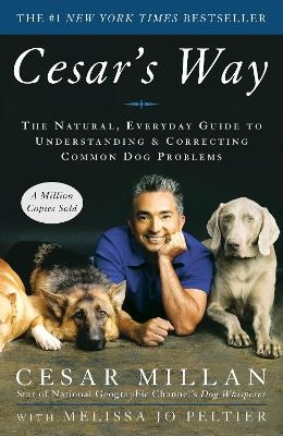 Cesar's Way - Cesar Millan, Melissa Jo Peltier