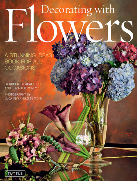 Decorating with Flowers - Roberto Caballero, Elizabeth V. Reyes