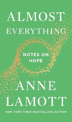 Almost Everything - Anne Lamott