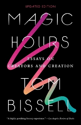 Magic Hours - Tom Bissell