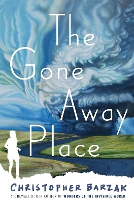 The Gone Away Place - Christopher Barzak