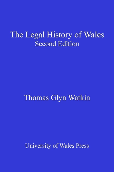 The Legal History of Wales - Thomas Watkin