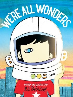 We're All Wonders - R. J. Palacio