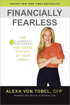 Financially Fearless - Alexa Von Tobel