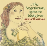 The Vegetarian Epicure Book Two - Thomas, Anna