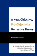 New, Objective, Pro-Objectivity Normative Theory -  Frederick Farrand