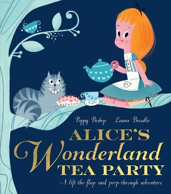 Alice&rsquo;s Wonderland Tea Party - Poppy Bishop
