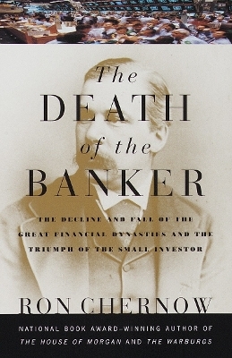 The Death of the Banker - Ron Chernow