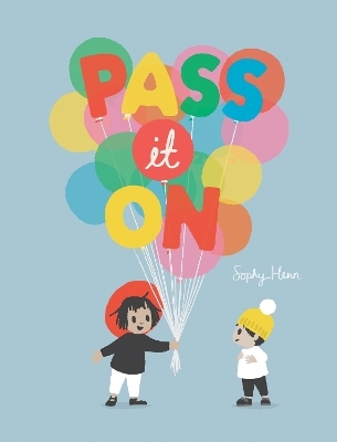 Pass It On - Sophy Henn