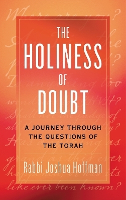 The Holiness of Doubt - Rabbi Joshua Hoffman