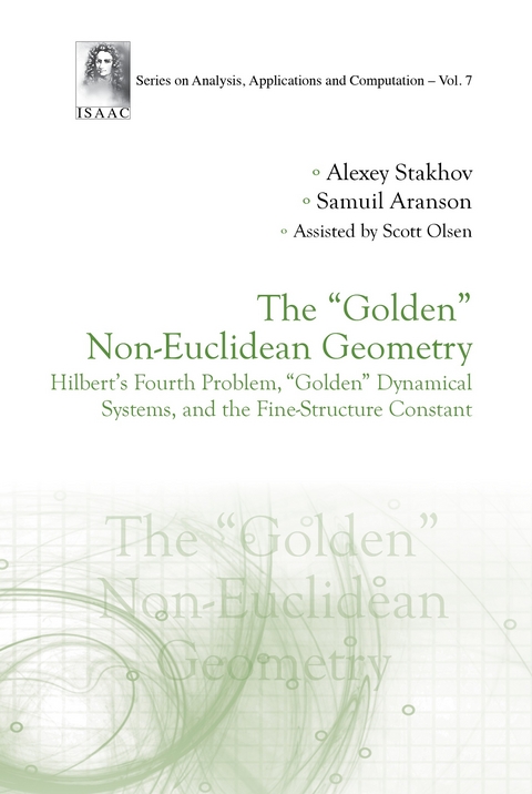 "GOLDEN" NON-EUCLIDEAN GEOMETRY, THE - Alexey Stakhov, Samuil Aranson