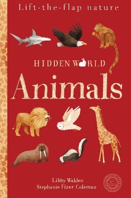 Hidden World: Animals - Libby Walden