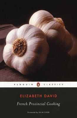 French Provincial Cooking - Elizabeth David