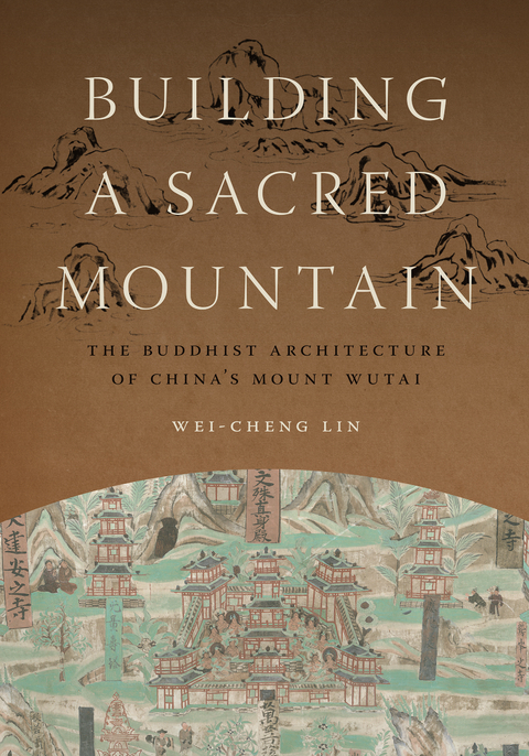 Building a Sacred Mountain -  Wei-Cheng Lin