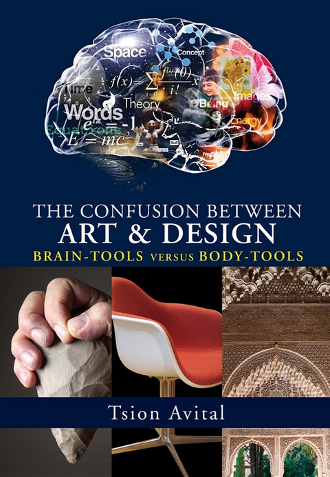 The Confusion between Art and Design : Brain-tools versus Body-tools -  Tsion Avital