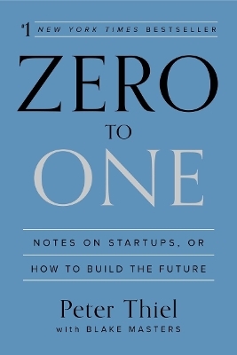 Zero to One - Peter Thiel, Blake Masters